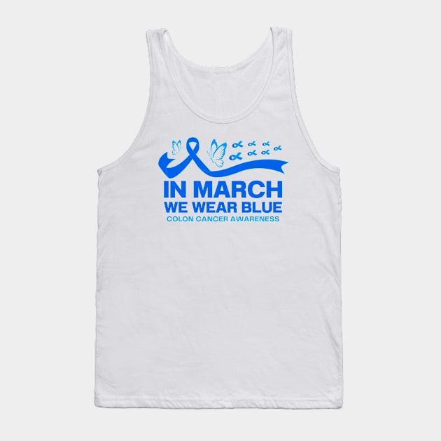 In March We Wear Blue Colon Cancer Awareness Tank Top by Point Shop